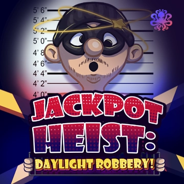 Octoplay : Jackpot Heist: Daylight Robbery! - ADUGAMING