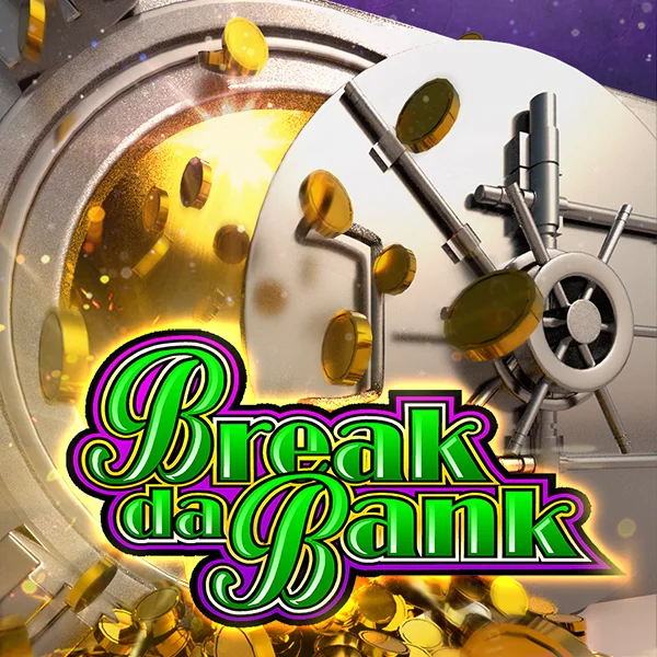 Break da Bank - ADUGAMING