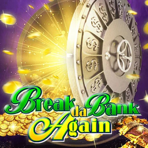 Break da Bank Again - ADUGAMING