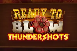 Ready to Blow: Thundershots - ADUGAMING