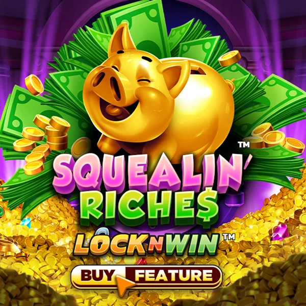 Squealin Riches - ADUGAMING